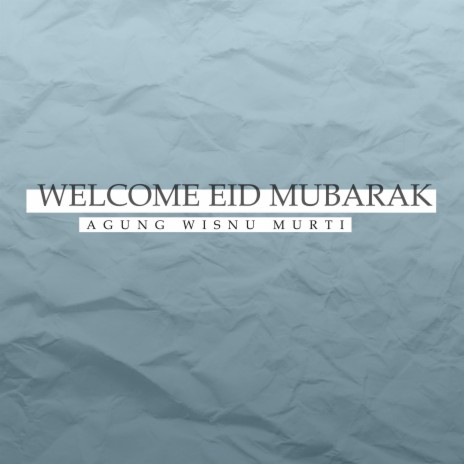 Welcome Eid Mubarak