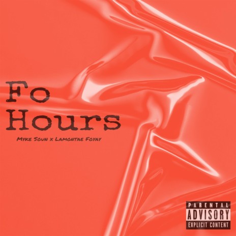 Fo Hours ft. Lamontae Foyay | Boomplay Music