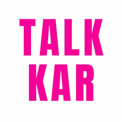 Talk Kar