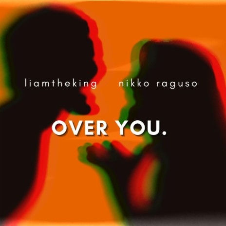 OVER YOU. ft. Nikko Raguso | Boomplay Music