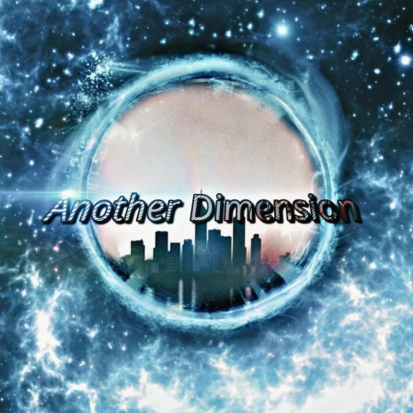 Another Dimension | Boomplay Music