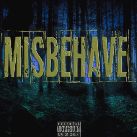 Misbehave | Boomplay Music