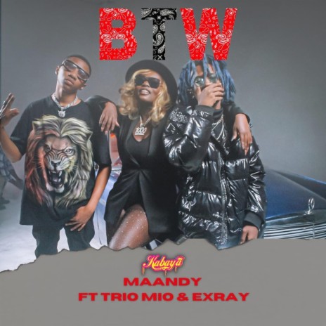 BTW ft. Exray Taniua & Trio Mio | Boomplay Music