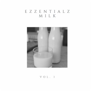 Ezzentialz Milk Beat Tape, Vol. 1