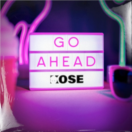 GO AHEAD | Boomplay Music