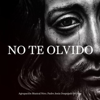 No te olvido