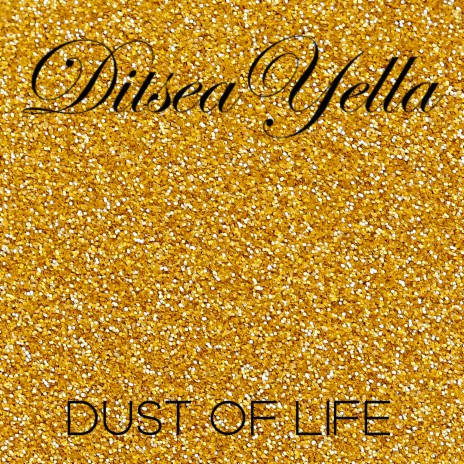 Dust of Life | Boomplay Music