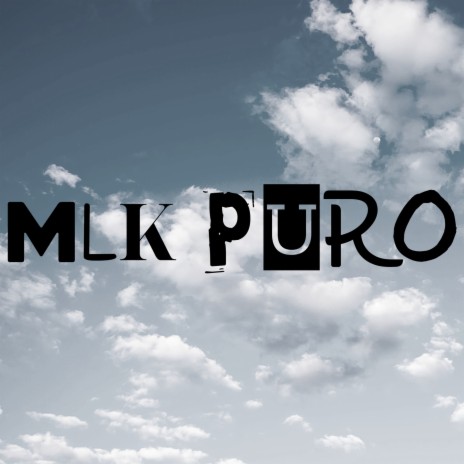 Mlk Puro | Boomplay Music