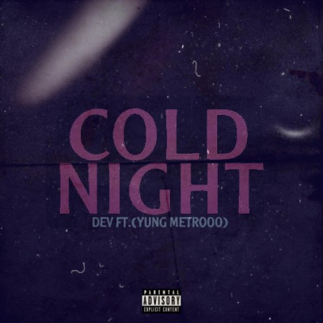 COLD NIGHT ft. Yung Metrooo | Boomplay Music
