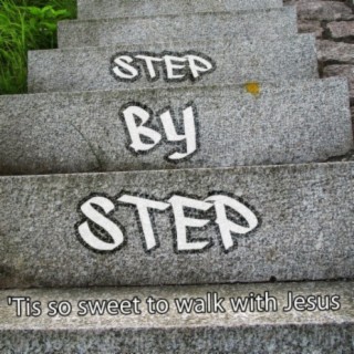 Step By Step (Tis so sweet to walk with Jesus) - Hymn Piano Instrumental