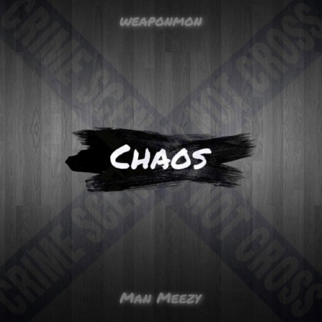 Chaos ft. Man Meezy | Boomplay Music