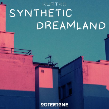 Synthetic Dreamland ft. Outertone