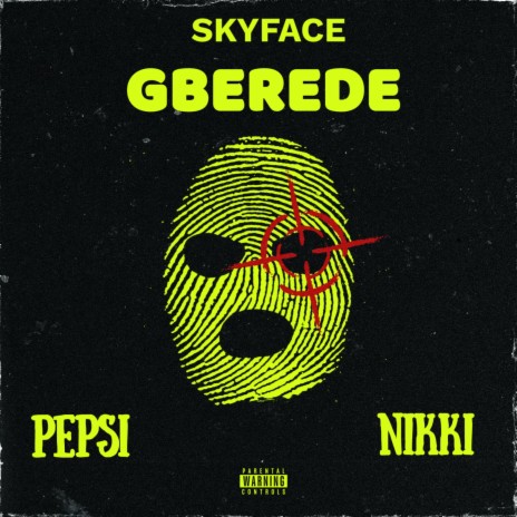 GBEREDE ft. Pepsi & Nikkii | Boomplay Music