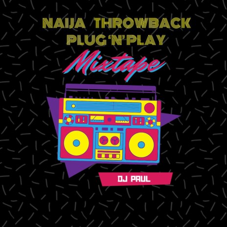 Naija Throwback Plug 'N' Play | Boomplay Music