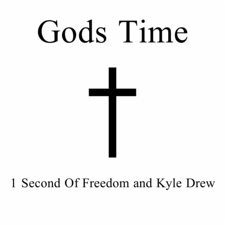 Gods Time ft. Kyle Drew | Boomplay Music