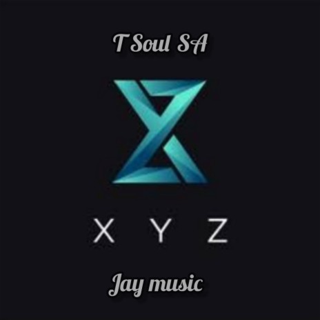 Xyz ft. Jay Music | Boomplay Music