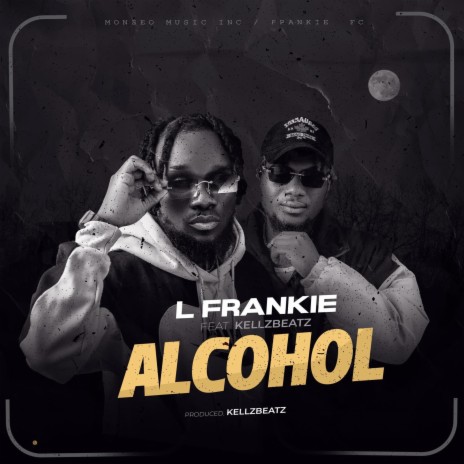 Alcohol ft. Kellzbeatz | Boomplay Music