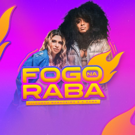 Fogo na Raba ft. A Dama | Boomplay Music