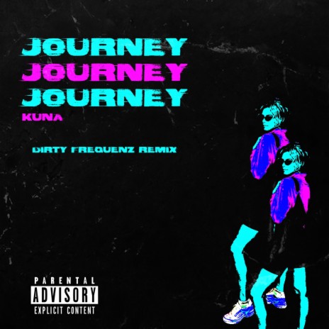 Journey (Dirty Frequenz Remix) ft. Dirty Frequenz | Boomplay Music