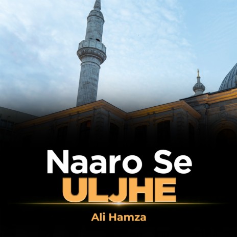 Naaro Se Uljhe | Boomplay Music