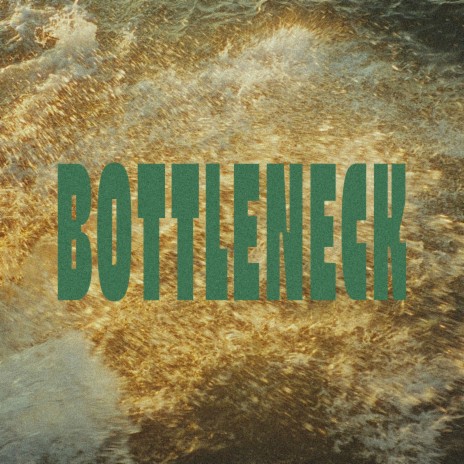 Bottleneck | Boomplay Music
