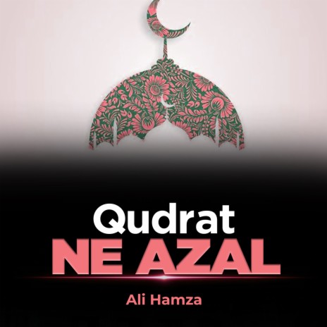 Qudrat Ne Azal | Boomplay Music