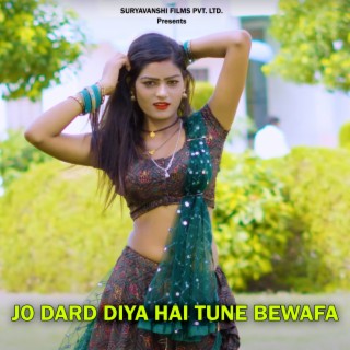 Jo Dard Diya Hai Tune Bewafa