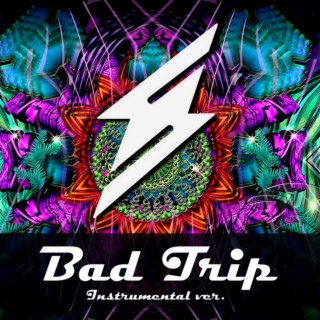 Bad Trip (Instrumental Ver.)