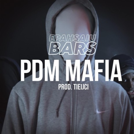 EPAHSAIUBARS ft. PDM MAFIA | Boomplay Music