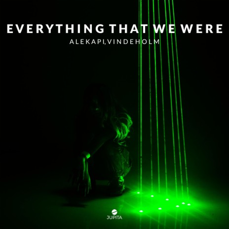 Everything That We Were ft. VINDEHOLM | Boomplay Music