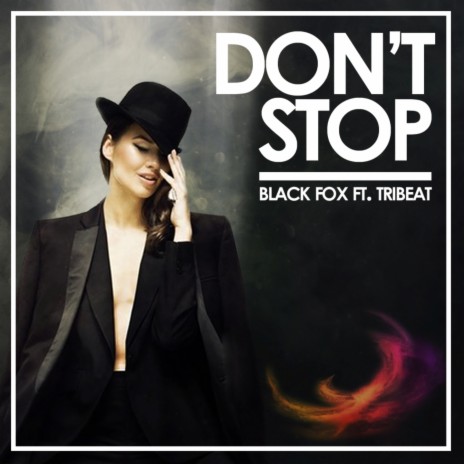 Don't Stop ft. Tribeat | Boomplay Music