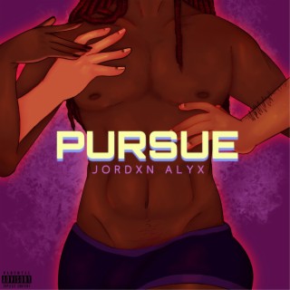 PURSUE lyrics | Boomplay Music