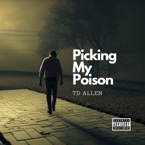 Picking My Poison | Boomplay Music