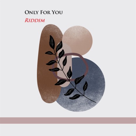 Only For You Riddim
