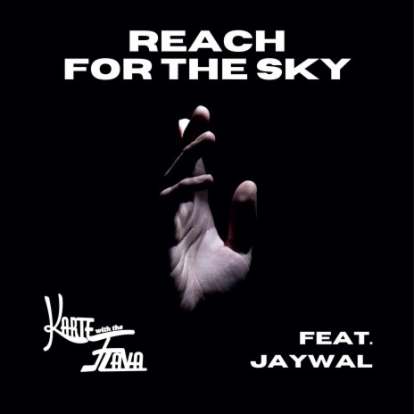 Reach For The Sky ft. Jaywal | Boomplay Music