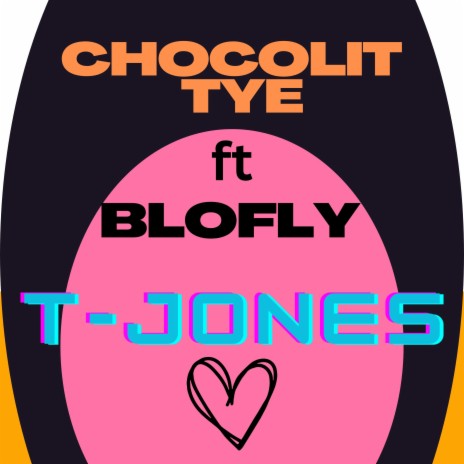 T-JONES (Radio Edit) ft. CHOCOLIT TYE & BLOFLY