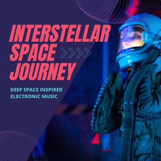 Interstellar Space Journey: Deep Space Inspired Electronic Music