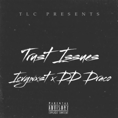 Trust Issues ft. DD Draco | Boomplay Music