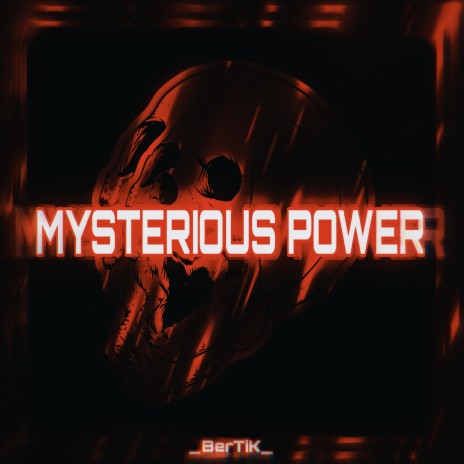 Mysterious Power | Boomplay Music