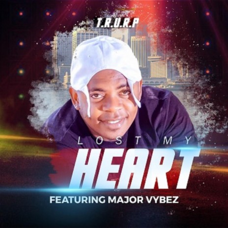 Lost My Heart (feat. Major Vibez)