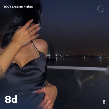 1001 Arabian Nights - 8D Audio ft. surround. & Tazzy | Boomplay Music