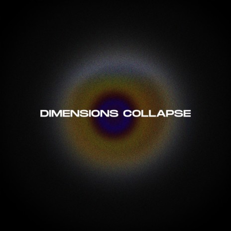 DIMENSIONS COLLAPSE | Boomplay Music