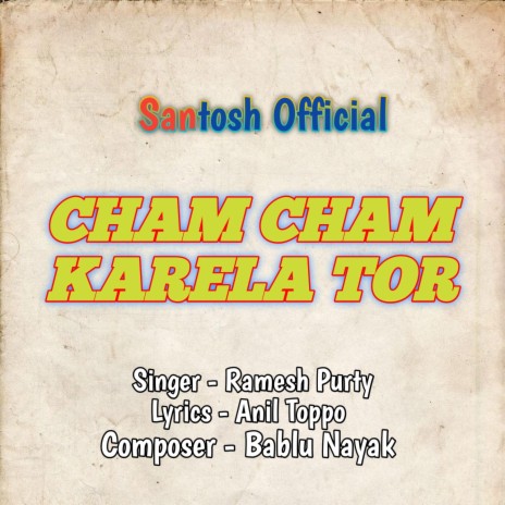 Cham Cham Karela Tor ft. Mundary Brothers | Boomplay Music