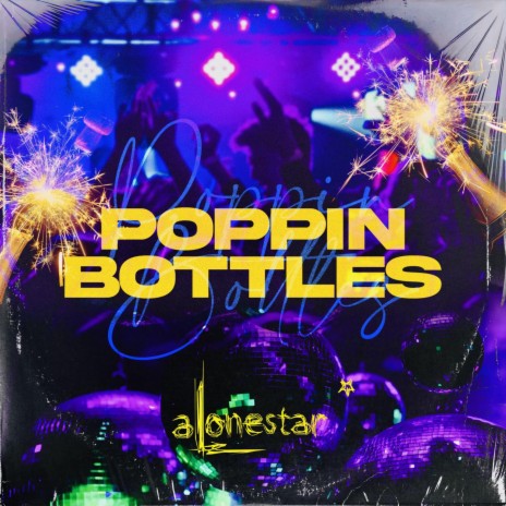 POPPIN BOTTLES ft. Jethro Sheeran | Boomplay Music