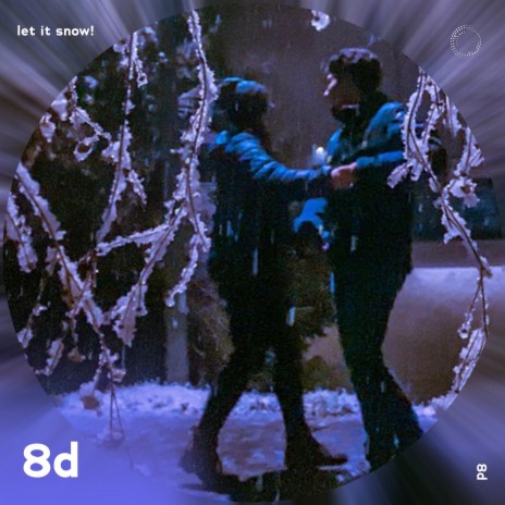 Let It Snow! - 8D Audio ft. surround. & Tazzy | Boomplay Music