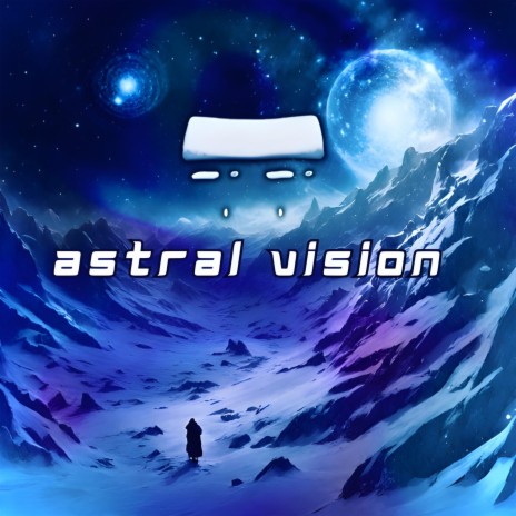 Astral Vision | Boomplay Music