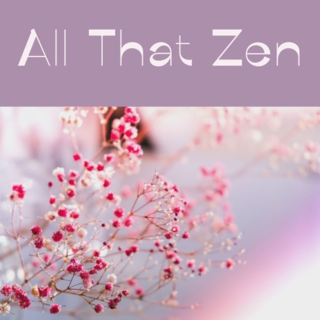 All That Zen | Boomplay Music