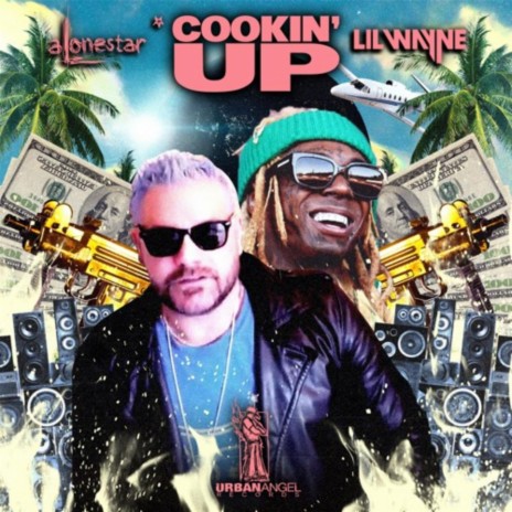 COOKING UP (feat. Lil Wayne) | Boomplay Music