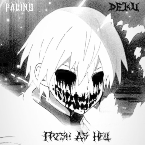 Fresh As Hell ft. Deku