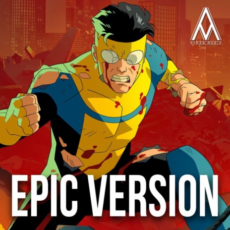 Invincible Main Theme (Epic Version) | Boomplay Music
